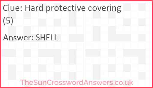 Hard protective covering (5) Answer