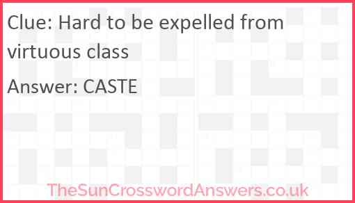 Hard to be expelled from virtuous class Answer