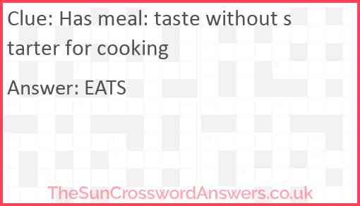 Has meal: taste without starter for cooking Answer