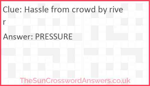 Hassle from crowd by river Answer