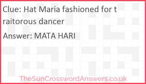 Hat Maria fashioned for traitorous dancer Answer