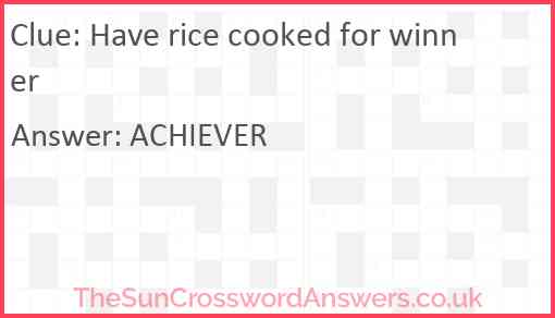 Have rice cooked for winner Answer