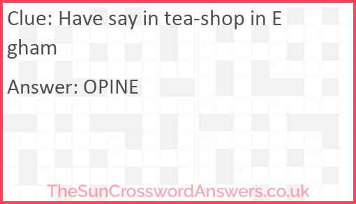 Have say in tea-shop in Egham Answer