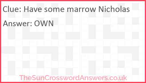 Have some marrow Nicholas Answer