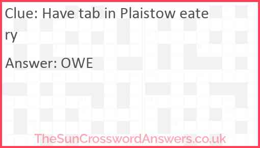 Have tab in Plaistow eatery Answer
