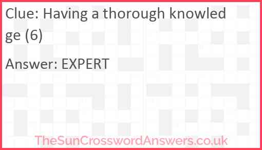 Having a thorough knowledge (6) Answer