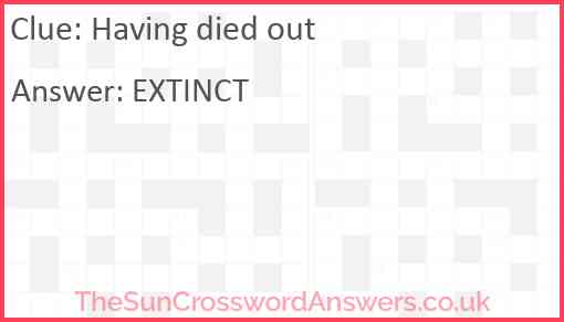 Having died out Answer