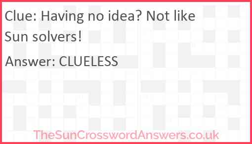 Having no idea? Not like Sun solvers! Answer