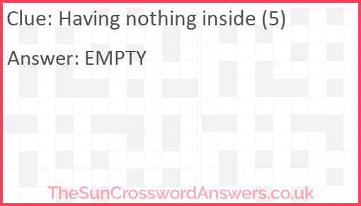 Having nothing inside (5) Answer
