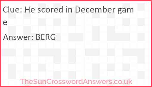 He scored in December game Answer