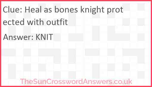 Heal as bones knight protected with outfit Answer
