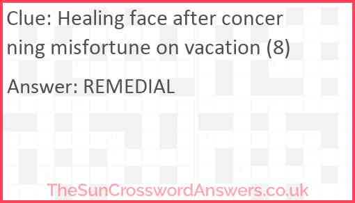 Healing face after concerning misfortune on vacation (8) Answer
