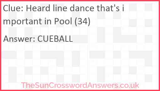 Heard line dance that's important in Pool (34) Answer