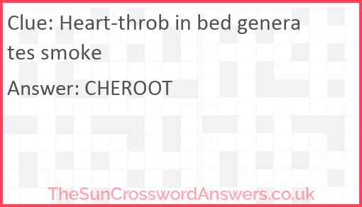 Heart-throb in bed generates smoke Answer