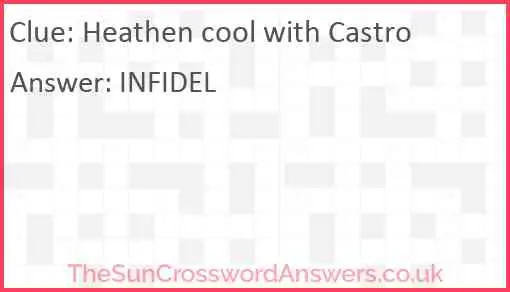Heathen cool with Castro Answer