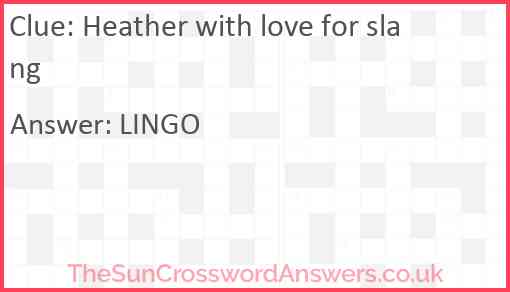Heather with love for slang Answer