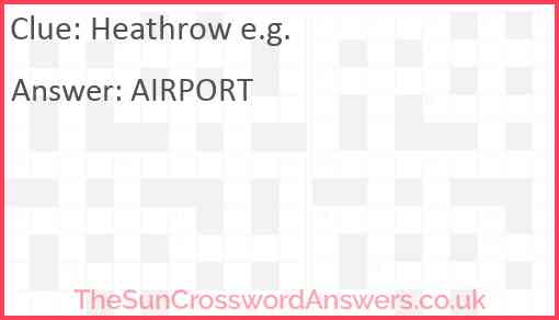 Heathrow e.g. Answer