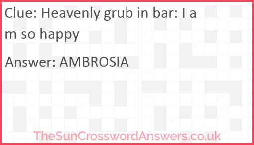 Heavenly grub in bar: I am so happy Answer