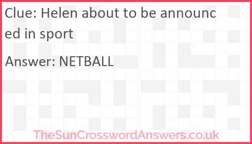 Helen about to be announced in sport Answer