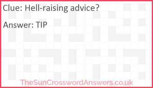 Hell-raising advice? Answer