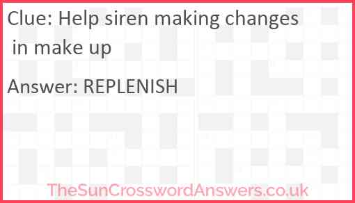 Help siren making changes in make up Answer