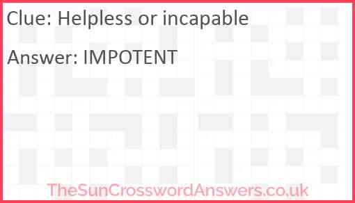 Helpless or incapable Answer