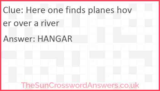 Here one finds planes hover over a river Answer