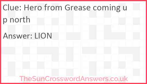 Hero from Grease coming up north Answer