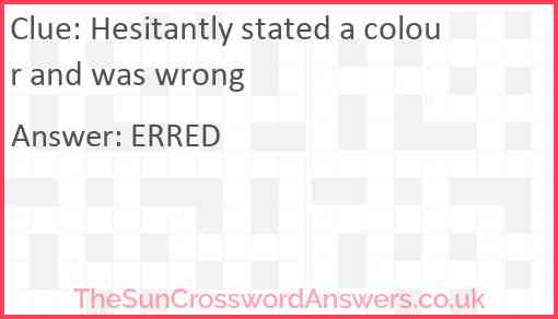 Hesitantly stated a colour and was wrong Answer