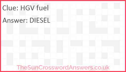 HGV fuel crossword clue TheSunCrosswordAnswers co uk