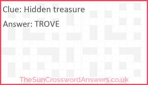 Hidden treasure crossword clue TheSunCrosswordAnswers co uk