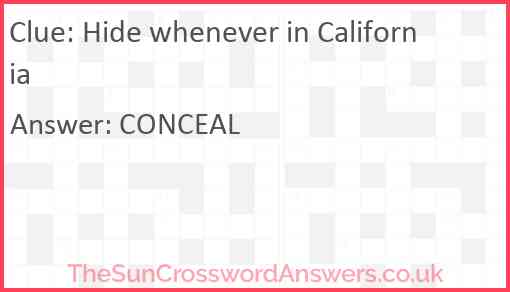 Hide whenever in California Answer