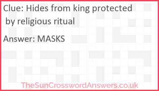 Hides from king protected by religious ritual Answer
