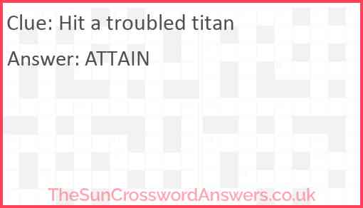 Hit a troubled titan Answer