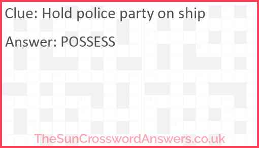 Hold police party on ship Answer