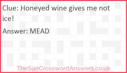 Honeyed wine gives me notice! Answer