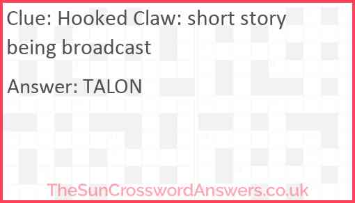 Hooked Claw: short story being broadcast Answer