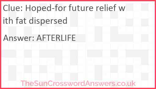 Hoped-for future relief with fat dispersed Answer