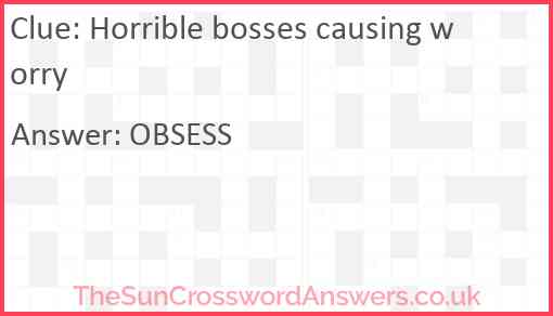 Horrible bosses causing worry Answer