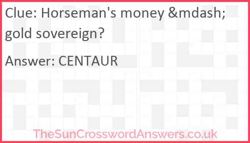 Horseman's money &mdash; gold sovereign? Answer