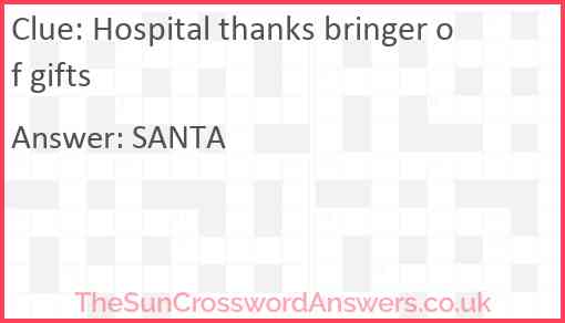 Hospital thanks bringer of gifts Answer