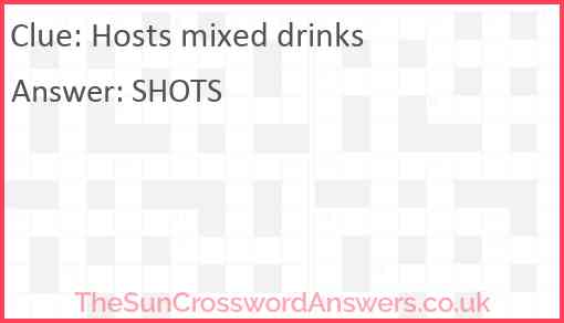 Hosts mixed drinks Answer