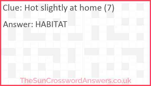 Hot slightly at home (7) Answer