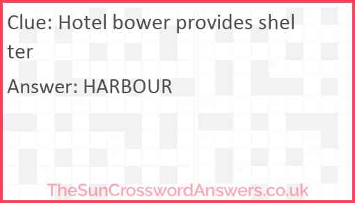 Hotel bower provides shelter Answer