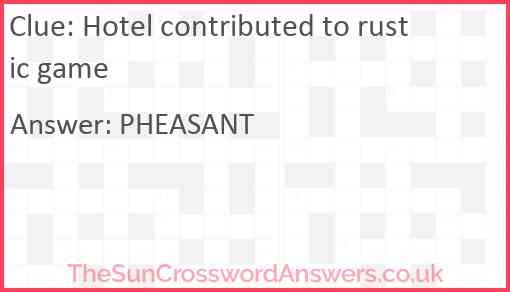 Hotel contributed to rustic game Answer