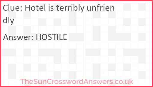 Hotel is terribly unfriendly Answer