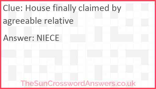 House finally claimed by agreeable relative Answer