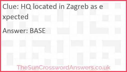 HQ located in Zagreb as expected Answer