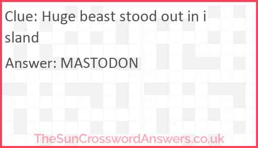 Huge beast stood out in island Answer