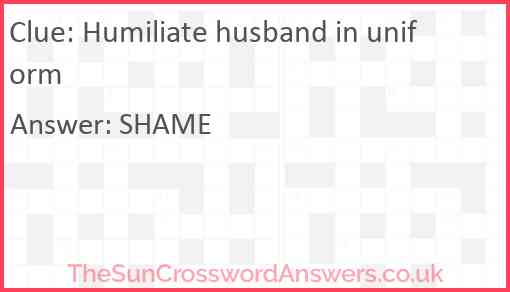 Humiliate husband in uniform Answer